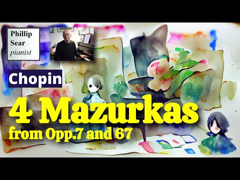 Chopin: 4 Mazurkas from Opp. 7 and 67