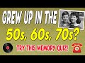Throwback Quiz: Remembering the 50s, 60s, and 70s