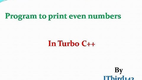 Turbo C++ - Program to print even numbers