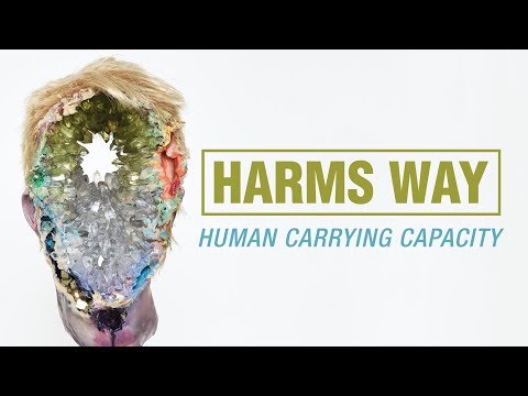 Harm's Way "Human Carrying Capacity" (OFFICIAL)