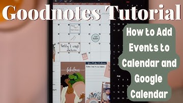 How to Add Events from Goodnotes 5 to Calendar and Google Calendar