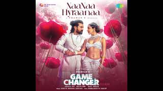 NaaNaa Hyraanaa | Game Changer | Ram Charan, Kiara | Shreya Ghoshal, Karthik | Thaman S | Shankar