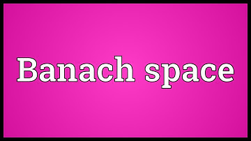 Banach space Meaning