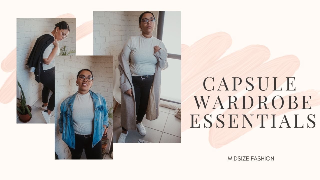 Top 5 Capsule Wardrobe Essentials Midsize Fashion Luna Life YouTube