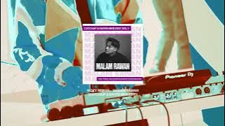 RIZKY FEBIAN - MALAM RAWAN (CATCHUP & RAYEN BKB Edit)