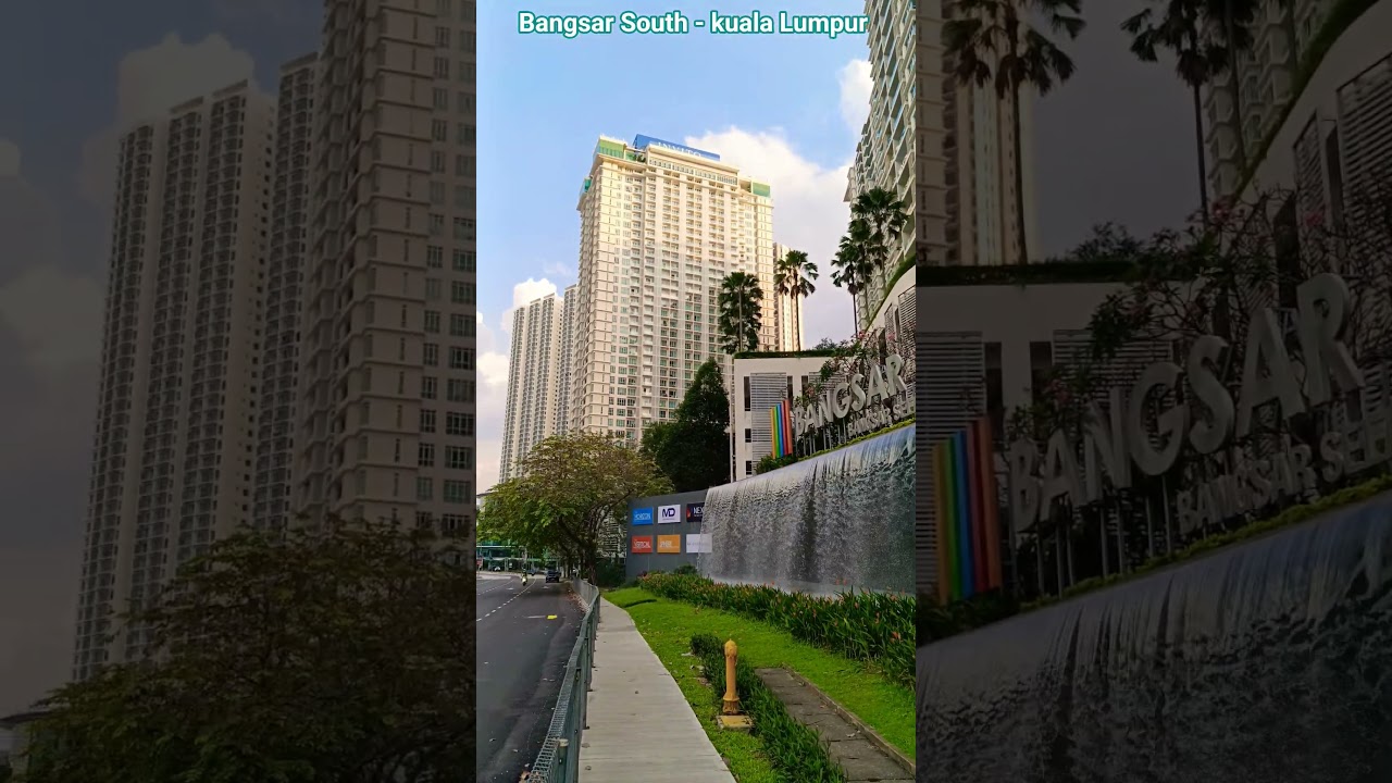 Bangsar South 🏙️ KL | 