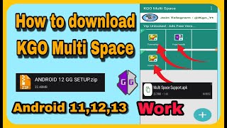 HOW TO DOWNLOAD KGO MULTI SPACE ANDROID 11,12,13 ALL ANDROID WORK 🤩 2023 screenshot 1
