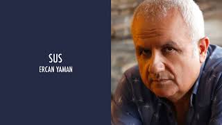Ercan Yaman - Sus