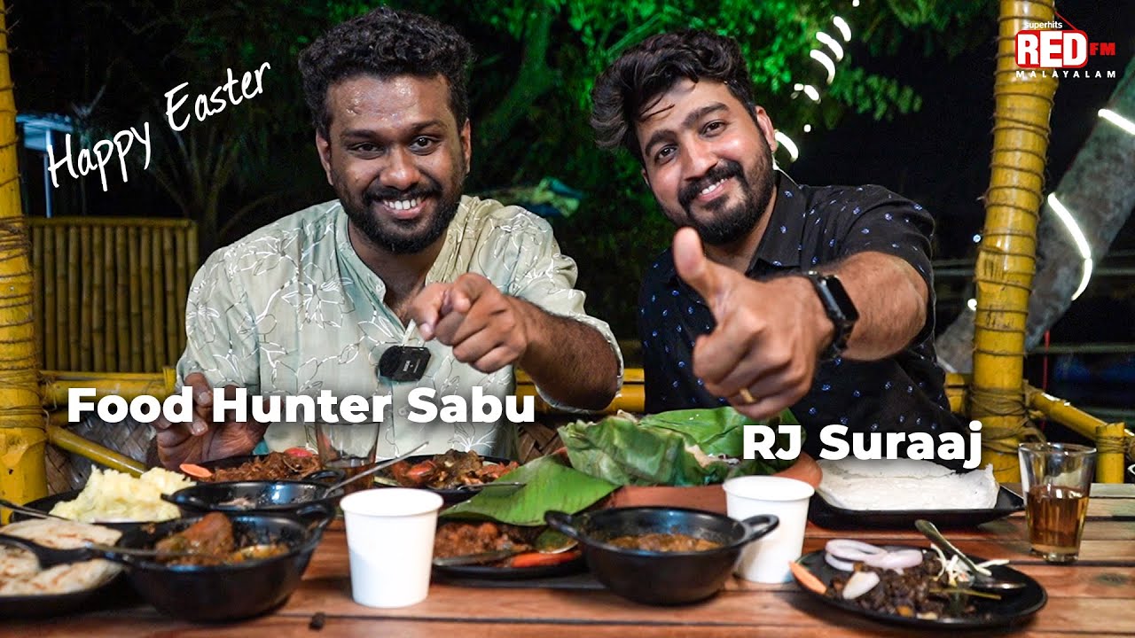 Food Hunter Sabuവിനോടൊപ്പം ഈസ്റ്റർ സ്പെഷ്യൽ ഇമ്മിണി ബലിയ രുചി RJ