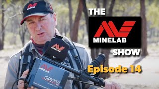 The Minelab Show  Episode 14  Minelab GPX5000 Soil Timing Tips, Cleaning Specimens, Wedderburn