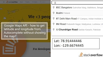 Google Maps API - how to get latitude and longitude from Autocomplete without showing the map?