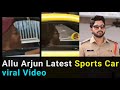 Allu Arjun spots driving sports car, viral video