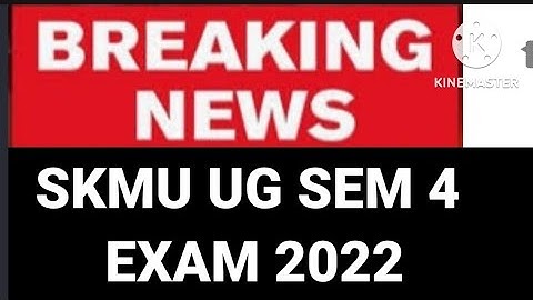 BREAKING NEWS SKMU UG SEM 4 EXAM 2022 @skgGYANJYOTIonlinestudyUGSKMU
