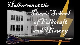 Davie School of Folkcraft and History - October 18 & 25
