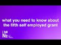 Fifth Self Employed Grant