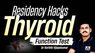 Thyroid Function Tests Made Easy | Residency Hacks | Dr. Karthik Vijayakumar