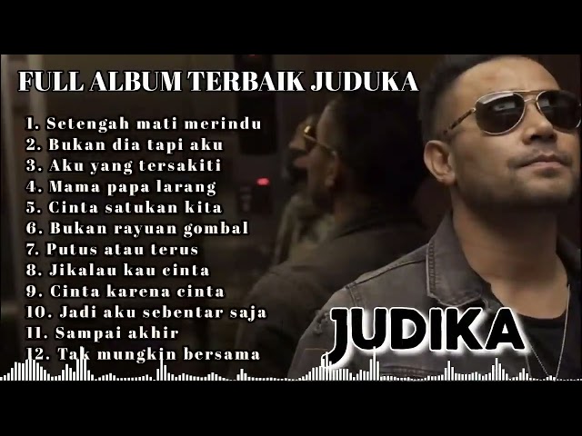 lagu judika full album tanpa iklan    putus atau terus, setengah mati merindu, buka class=