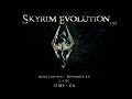 1 The Elder Scrolls V : Skyrim (SA-Evolution 2.4 RC) Небольшое начало большого пути