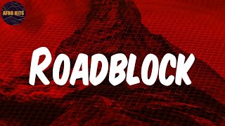 Roadblock  - Lyrics - NSG