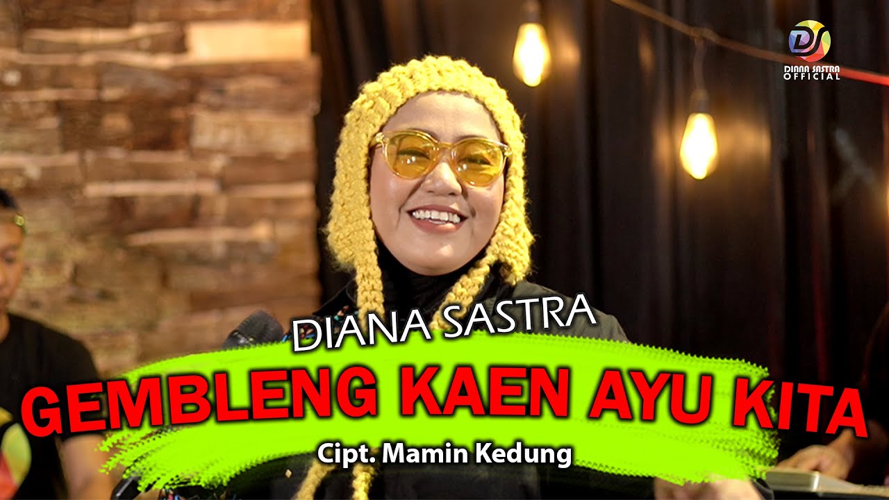GEMBLENG KAEN AYU KITA - DIANA SASTRA 2023