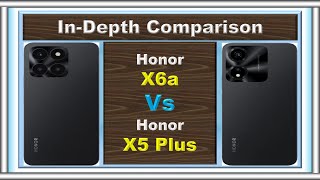 Honor X5 Plus vs Honor X6a: Battle of the Budget Smartphones