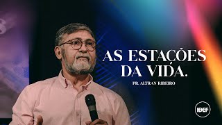 AS ESTAÇÕES DA VIDA // Pr ALTRAN // IGREJA IDEF