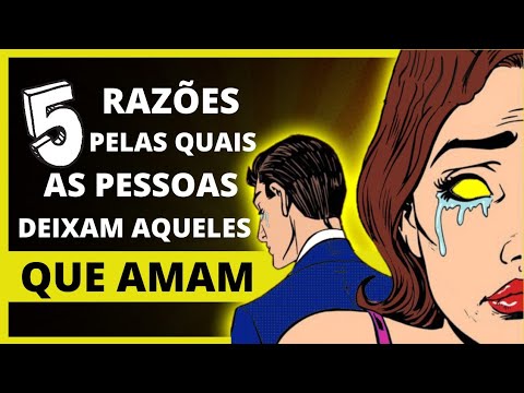 Vídeo: 5 Razões Pelas Quais Um Homem Começa A Odiar