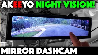 AKEEYO Mirror Dashcam - Super Night Vision AKY-NV-X by Kurt of Trades 1,194 views 8 months ago 7 minutes, 35 seconds