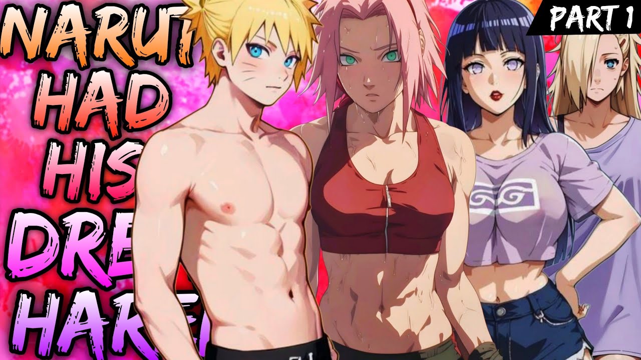 What if Naruto had His Dream Harem | Part 1