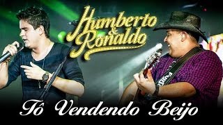 Humberto & Ronaldo - Vendendo Beijo - [DVD Romance] - (Clipe Oficial)