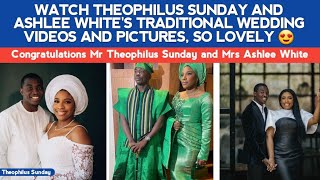 WATCH THEOPHILUS SUNDAY AND ASHLEE WHITE'S TRADITIONAL WEDDING VIDEOS AND PICTURES, SO LOVELY 😍 by 1Soaking Channel 20,398 views 1 month ago 4 minutes, 34 seconds