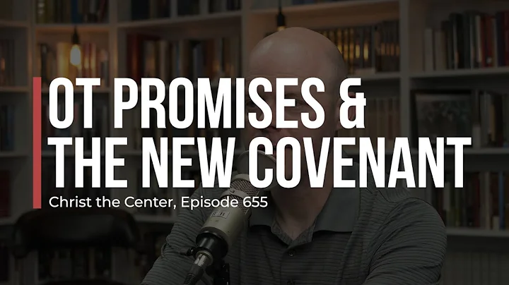 Old Testament Promises and the New Covenant