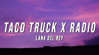 Miniatura del video "Lana Del Rey - Taco Truck X Radio (TikTok Mix) [Lyrics]"