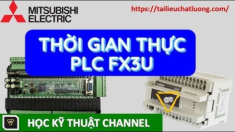 Lập Trình Thời Gian Thực Trong PLC FX3U || PLC FX3U Real Time Clock