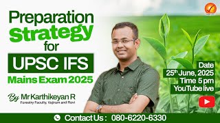 Preparation Strategy for UPSC IFS Mains Exam 2025