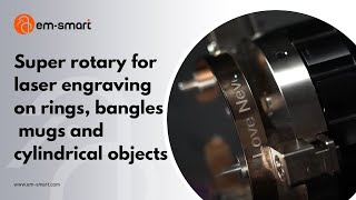 EM-Smart Basic 2R: Super rotary for laser engraving on rings, bangles, mugs and cylindrical objects
