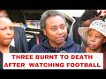 MTOTO WANGU SI MWIZI MOTHER IN TEARS AFTER THREE SONS BURNT TO DEATH BY ANGRY MOB JUSTICE 