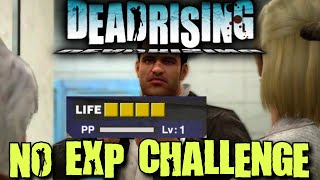 Can You Beat Dead Rising While Permanently Locked to Level 1 EXP?