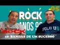 10 BANDAS DE UM ÚNICO SUCESSO - AMIGOS DO ROCK -05