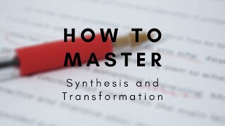 7 Exam Smart Tips to improve synthesis and transformation