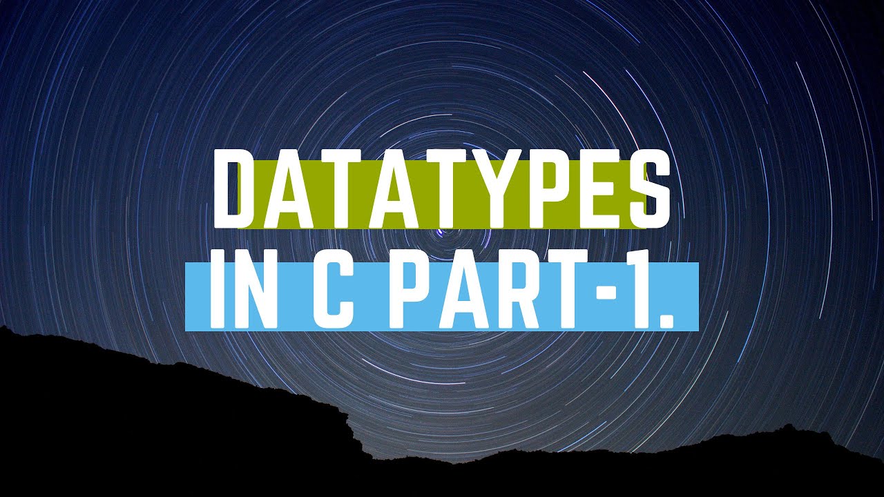 DATA TYPES IN C PART 1 - YouTube