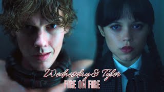 Wednesday & Tyler Fire On Fire