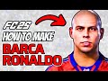How to Make Barcelona Ronaldo Nazario in FC 25