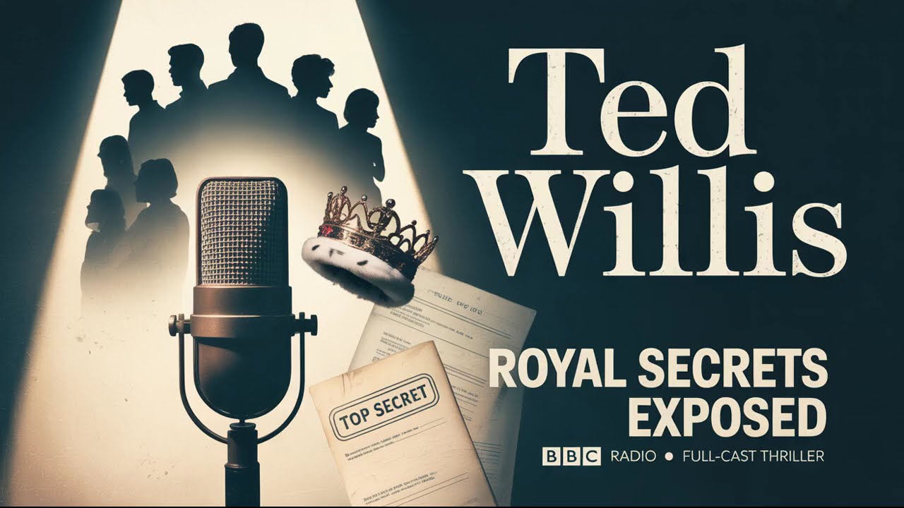 Royal Secrets Exposed: Power, Lies, and Murder | Ted Willis | BBC Radio Drama