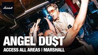 “That’s The Goal, To Die On Stage” | Access All Areas: Angel Du$t | Marshall