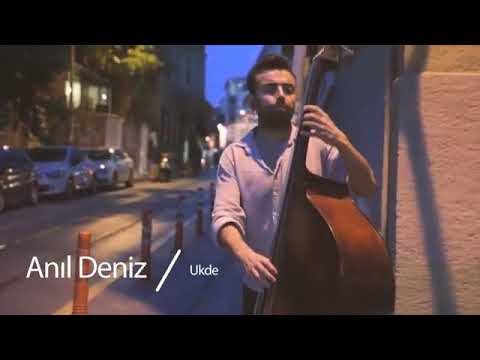 Anıl Deniz - Ukde
