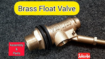 Brass Float Valve | Water Tank Float Valve | Assembly and Parts of a Float Valve | Ball Cock |