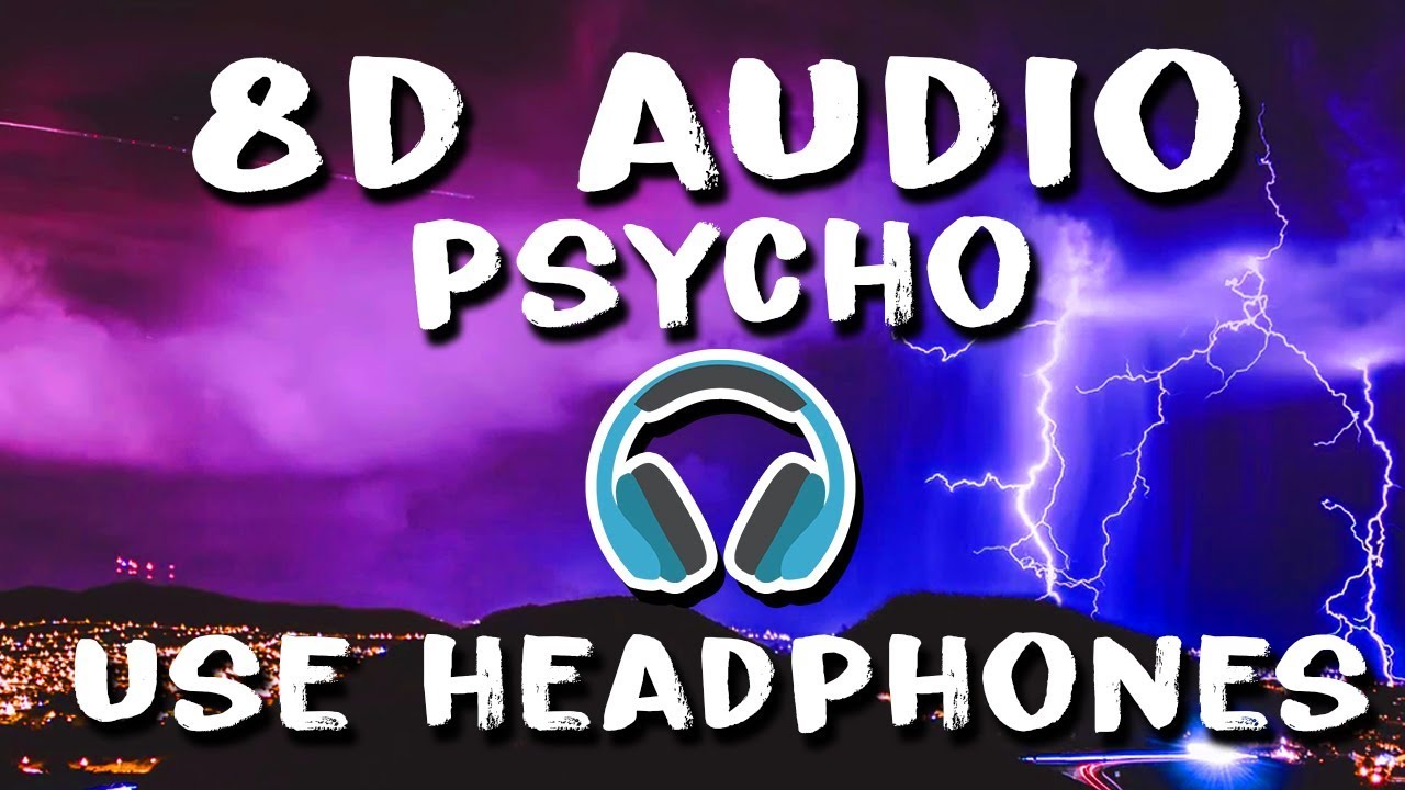 Post Malone - Psycho (8D Audio)