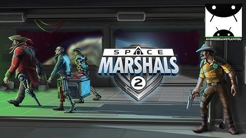 Space Marshals 2 Android GamePlay Trailer [1080p/60FPS] (By Pixelbite)