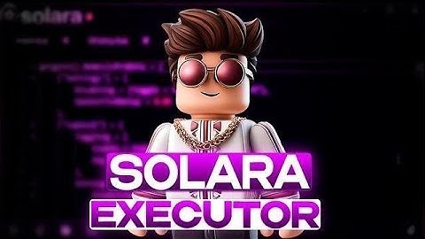 Solara Exploit (New 2025) / Roblox x Solara Executor / Update /  Solara Script Download